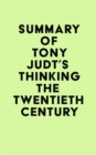 Image for Summary of Tony Judt&#39;s Thinking the Twentieth Century