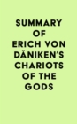 Image for Summary of Erich Von Daniken&#39;s Chariots of the Gods