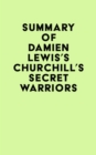 Image for Summary of Damien Lewis&#39;s Churchill&#39;s Secret Warriors