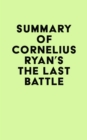 Image for Summary of Cornelius Ryan&#39;s The Last Battle