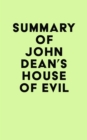 Image for Summary of John Dean&#39;s House of Evil