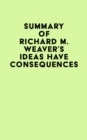 Image for Summary of Richard M. Weaver&#39;s Ideas Have Consequences