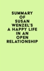 Image for Summary of Susan Wenzel&#39;s A Happy Life in an Open Relationship