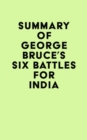 Image for Summary of George Bruce&#39;s Six Battles for India