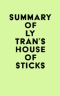 Image for Summary of Ly Tran&#39;s House of Sticks