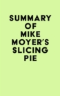 Image for Summary of Mike Moyer&#39;s Slicing Pie