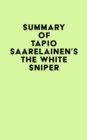 Image for Summary of Tapio Saarelainen&#39;s The White Sniper