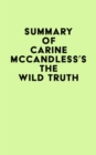 Image for Summary of Carine McCandless&#39;s The Wild Truth