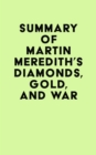 Image for Summary of Martin Meredith&#39;s Diamonds, Gold, and War