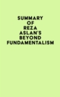 Image for Summary of Reza Aslan&#39;s Beyond Fundamentalism