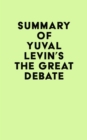 Image for Summary of Yuval Levin&#39;s The Great Debate