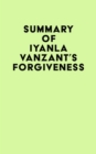 Image for Summary of Iyanla Vanzant&#39;s Forgiveness