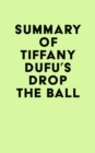 Image for Summary of Tiffany Dufu&#39;s Drop the Ball