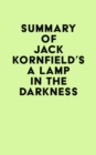 Image for Summary of Jack Kornfield&#39;s A Lamp in the Darkness
