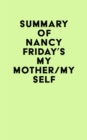 Image for Summary of Nancy Friday&#39;s My Mother/My Self