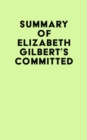Image for Summary of Elizabeth Gilbert&#39;s Committed