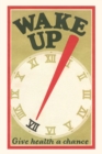 Image for Vintage Journal Wake Up, Give Health a Chance