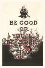 Image for Vintage Journal Be Good or You&#39;ll Be Sorry