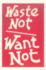 Image for Vintage Journal Waste Not, Want Not Slogan