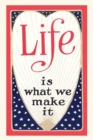 Image for Vintage Journal Life is What We Make It