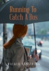 Image for Running To Catch A Bus