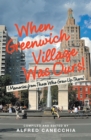 Image for When Greenwich Village Was Ours!: (Memories from Those Who Grew Up There)