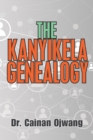 Image for The Kanyikela Genealogy
