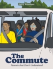Image for Commute: Parents Just Don&#39;t Understand