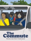 Image for The Commute : Parents Just Don&#39;t Understand