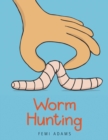 Image for Worm Hunting