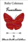 Image for Transitions : To Ultimate Health and Wellness