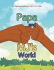 Image for Papa and Mj&#39;s World
