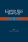 Image for Common Sense Practical Guide  to Divorce