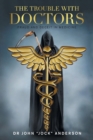 Image for The Trouble with Doctors