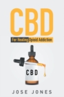 Image for Cbd: For Healing Opioid Addiction
