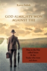 Image for God Almighty Won Against The: Man in the Hat Called Satan &amp; The Snake Who Wore Red Shoes
