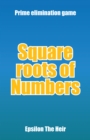 Image for Square Roots of Numbers: Prime Elimination Game