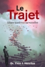 Image for Le Trajet : L&#39;Espoir Quand Tout Est Impossible