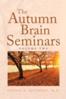 Image for Autumn Brain Seminars: Volume Two