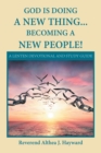 Image for God Is Doing a New Thing... Becoming a New People!: A Lenten Devotional and Study Guide