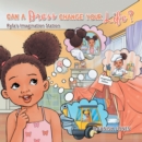 Image for Can a Dress Change Your Life?: Ryla&#39;s Imagination Station