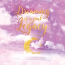 Image for Dreaming of a Pink Legacy