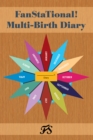 Image for Fanstational! Multi-Birth Diary