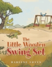 Image for The Little Wooden Swing Set