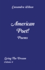 Image for American Poet! Poems: Living the Dream Volume 4
