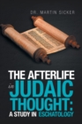 Image for The Afterlife in Judaic Thought : a Study in Eschatology