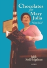 Image for Chocolates for Mary Julia : Black Woman Blazes Trails as a Career Diplomat