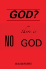 Image for God?: There Is No God