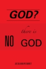 Image for God? : There Is No God