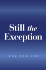 Image for Still the Exception